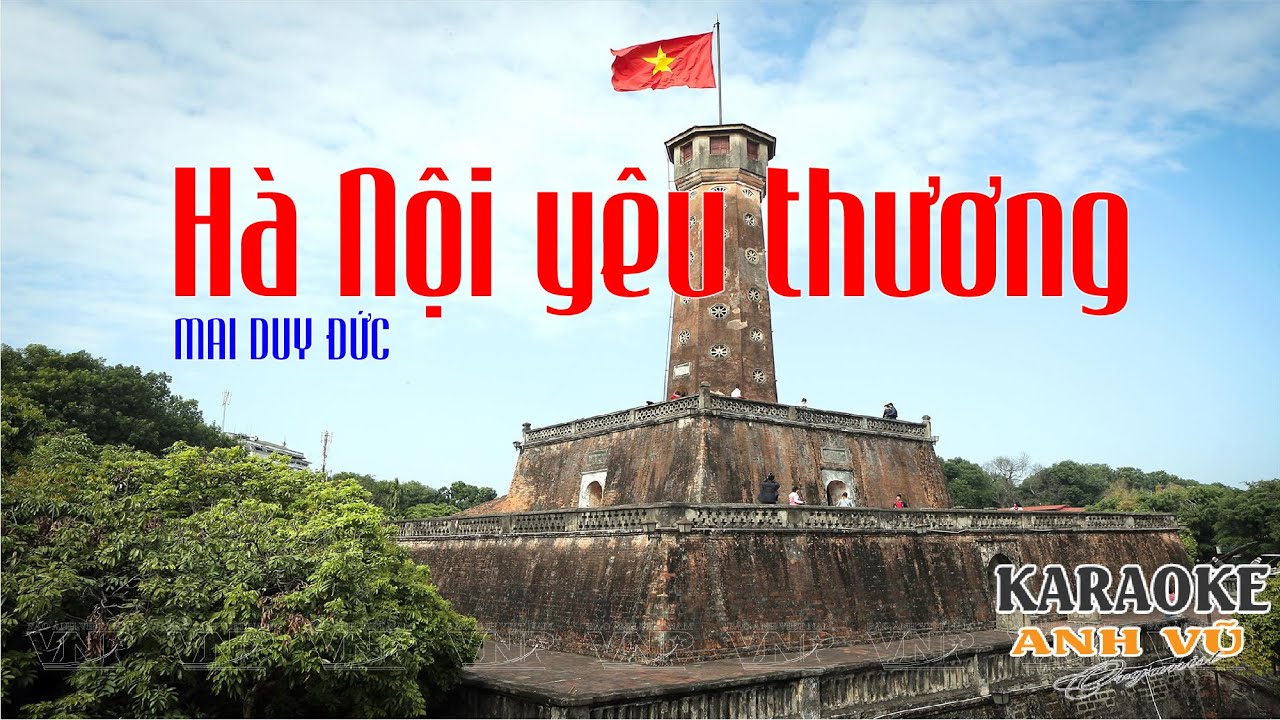 Karaoke (Vocal) - HÀ NỘI YÊU THƯƠNG - Tác giả: MAI DUY ĐỨC