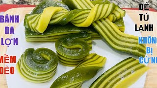 Bánh Da Lợn NẾU MUỐN ĐỂ TRONG TỦ LẠNH KHÔNG BỊ CỨNG Thì THÊM 1 LOẠI BỘT NÀY là MỀM DẺO NGON 5 Ng & 7