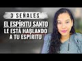 Cómo saber cuándo el Espíritu Santo le está hablando a tu Espíritu - 3 Señales | JustSarah