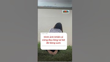 Hình ảnh khiến ai cũng đau lòng tại Nghệ An: Người mẹ q-u-ỳ sụp bên bờ đê sông Lam khóc nghẹn