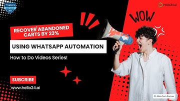 Recover Abandoned Carts by 23% using #whatsappautomation | hello24ai - How to Use Videos Series