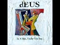 # 93 : Fell Off The Floor, Man (+ Opening Night ) - dEUS