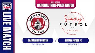 UPSL Women | Sacramento United vs Simply Futbol FC | 07.26.2026 | National Third-Place Match