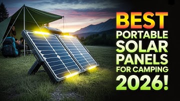 Top 5 Best Portable Solar Panels for Camping 2026🔥🔥— Power Anywhere, Anytime!