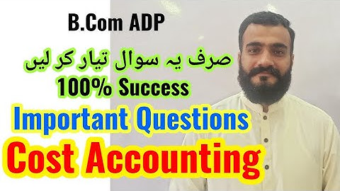 Cost accounting important Questions | important Questions of Cost Accounting |