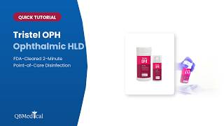 Tristel OPH: FDA-Cleared 2-Minute Ophthalmic HLD