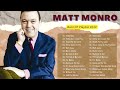 Matt Monro Greatest Hits Full Album - Matt Monro Best Of Playlist 2022 ♥️ HOT HIT 2022