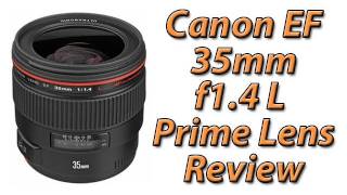 Canon EF 35mm f1.4 L Prime Lens Review - YouTube