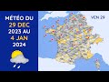 Mto du vendredi 29 dcembre 2023 au jeudi 4 janvier 2024