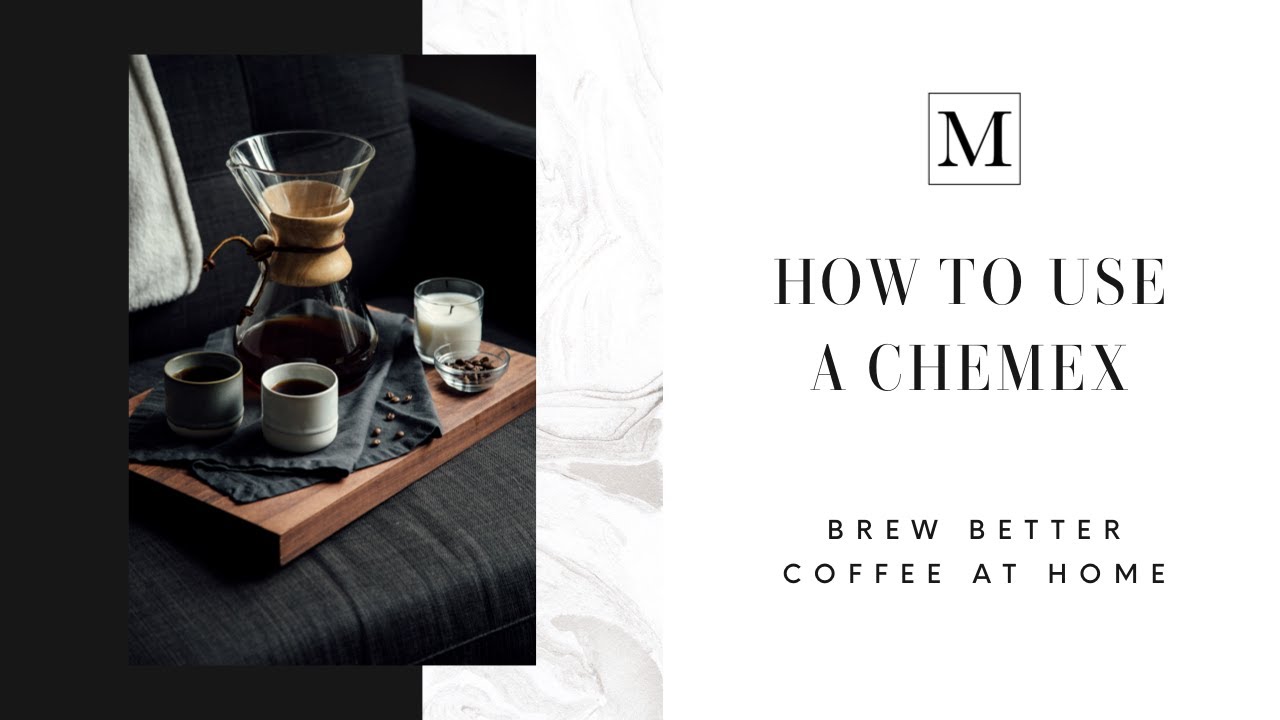 How to Brew Coffee Using a Chemex - YouTube
