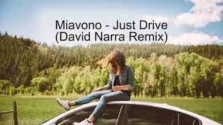 Vignette de la vidéo "Miavono - Just Drive (David Narra Remix)"