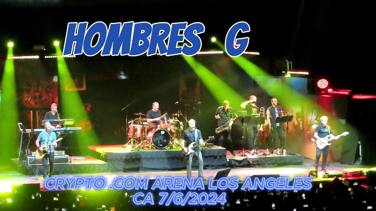 HOMBRES G 40 ANIVERSARIO 7/6/2024/ CRYPTO.COM  ARENA  LOS ANGELES CA