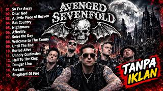 AVENGED SEVENFOLD 🔥 BEST METAL SONGS | 15 LEGENDARY HITS 💀 FULL PLAYLIST 🤘 TANPA IKLAN