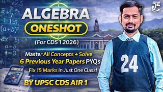 Complete Algebra For CDS 2026 || With 4 Years PYQs and Tricks || Pattern Analysis || By CDS AIR 1