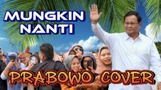 Prabowo cover mungkin nanti Noah versi ai.