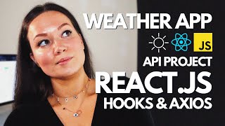 BUILD A WEATHER APP JAVASCRIPT API PROJECT WITH REACTJS HOOKS,  ASYNC/AWAIT AND AXIOS | API TUTORIAL
