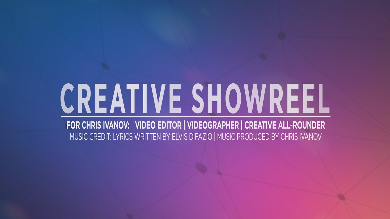 Chris Ivanov | Video Editor, Videographer & Sound Designer | 2025 Creative Showreel