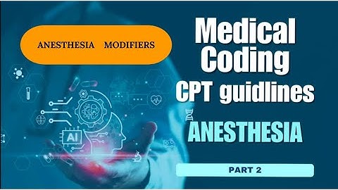 CPT   ANESTHESIA  part 2