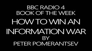 HOW TO WIN AN INFORMATION WAR by PETER POMERANTSEV