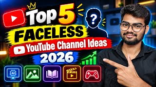 🔥 Top 5 Faceless YouTube Channel Ideas 2026 | Low Competition Niches 🚀|faceless youtube channel Idea