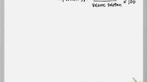 Calculating Mass/Volume Percent (m/v) Concentration