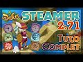 [2.71] TUTORIEL STEAMER COMPLET