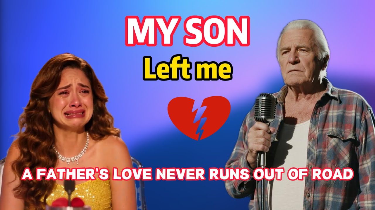A  68 Year father Abandoned by Son. His Song Leaves Judges Speechless.
