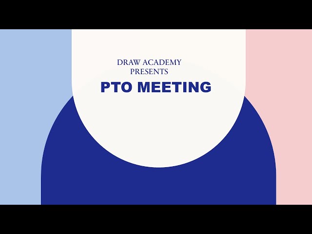 DRAW ACADEMY PTO MEETING 12/07/23