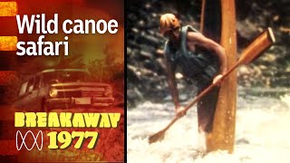 Canoeing Tasmania’s roughest rapids in classic Aussie TV series Breakaway (1977) (1977)