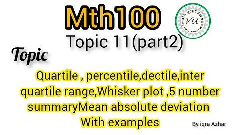 mth 100 topic 11||mth 100 lecture 11 #part2 ||#mth100 ||#quartiles#whiskerplot |