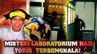 🔴MISTERI LABORATORIUM HAJI TORIQ TERBENGKALAI! | Penelusuran TIM TROBOS MITOS [TTM REBORN]