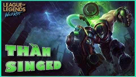 LMHT : Tốc Chiến - Thử Thách One Champ SINGED leo Cao Thủ - #7: Ông thần SINGED