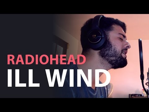 Radiohead - Ill Wind Cover