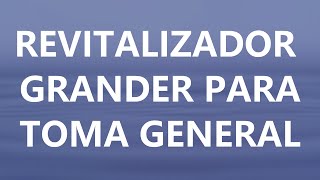 Revitalizador GRANDER para la toma general del agua