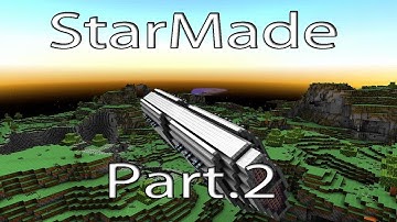StarMade Part.2