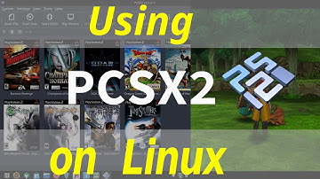 Using PCSX2 - PS2 Emulator - on Linux