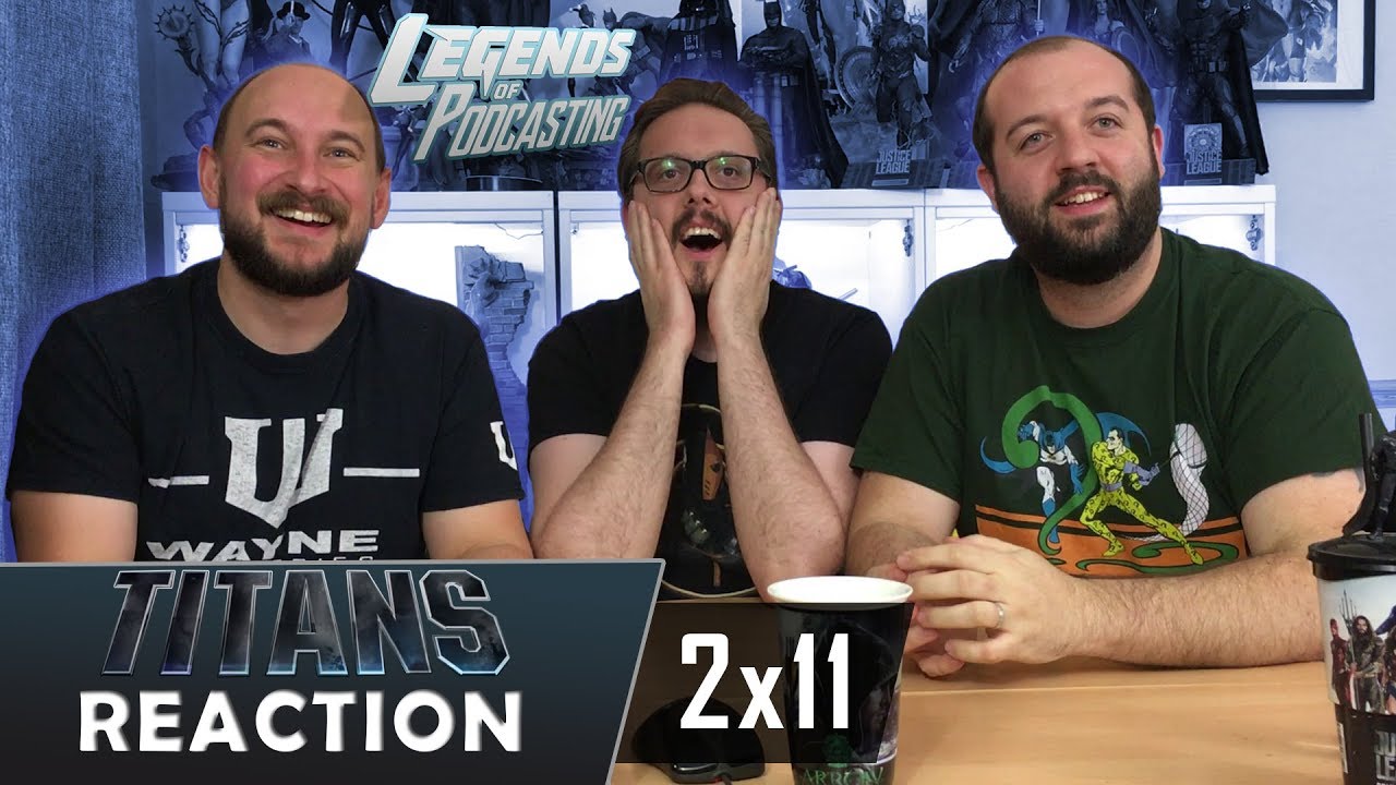 Titans Episode 2x11 "E.L._.O" Reaction | Legends of Podcasting