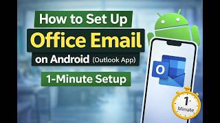 How to Set Up Office Email on Android (Outlook App) | 1-Minute Setup
