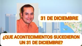 Acontecimientos De Un 31 De Diciembre En Distintos Años