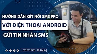 Hướng dẫn kết nối SMS pro với điện thoại android để gửi tin nhắn SMS #smspro #guitinhan #toolsms screenshot 3