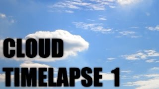 Timelapse: Clouds #1 [1440p]