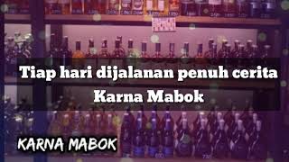 Lagu bikin ambyar *KARNA MABOK*😎😎