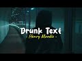 Drunk Text - Henry Moodie (Speed Up   Reverb) TikTok Version