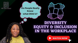 What is Diversity, Equity, and Inclusion in the Workplace - Defining DE\&I in 2022 - DEI