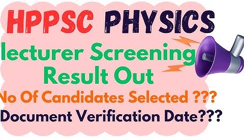 HPPSC PGT Physics Screening Result Out l How many Candidates Selected l Document Verification Date