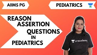 AIIMG PG | REASON ASSERTION TYPE QUESTIONS | PEDIATRICS | DR. PRIYASHREE