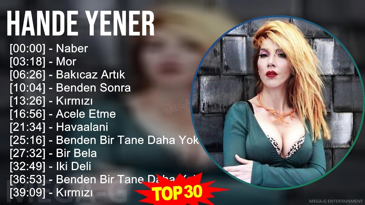 Hande Yener 2024 MIX Hande Yener Yeni Şarkılar - Naber, Mor, Bakıcaz Artık, Benden Sonra