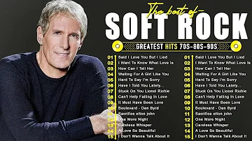 Michael Bolton , Rod Stewart, Air Supply, Elton John, Lobo, Eric Clapton   Best Soft Rock Songs Ever