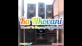 Dj Mfundhisi ft Ntombhi ya mugaza - Ka Nkovani [2021] New Hit