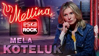 Mela Koteluk - żałuje, że nie została lekarką | MELLINA #5 Marcin Meller